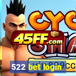 522 bet login